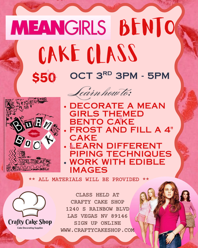 10/3- Mean Girls Bento Cake Class