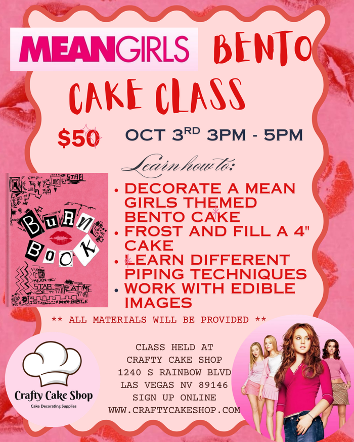 10/3- Mean Girls Bento Cake Class