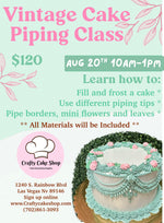 8/20 -- Vintage Cake Piping Class