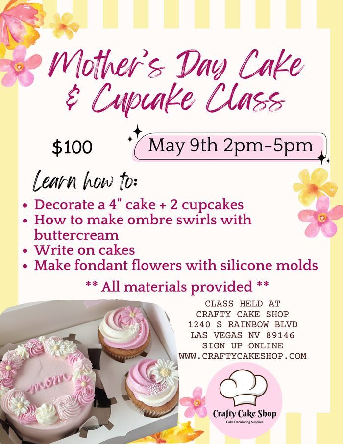 5/9 -- Mother's Day Cake & Cupcake Decorating Class